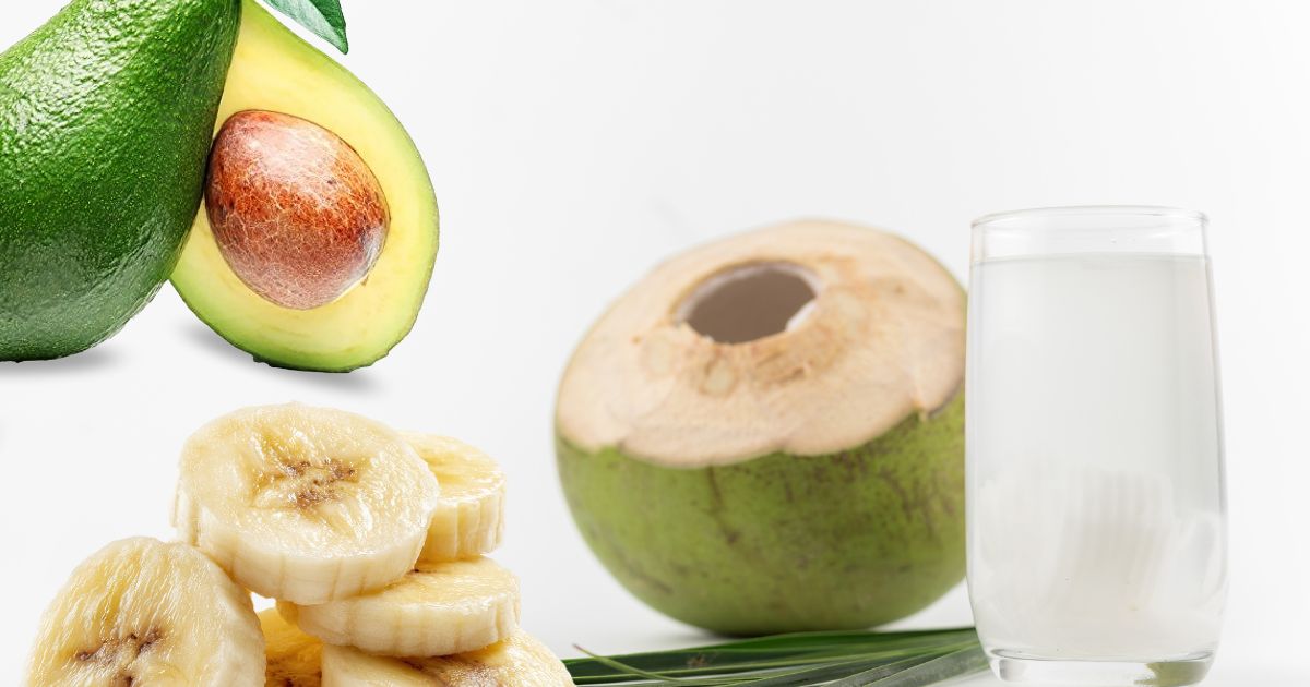 Coconut water, bananas, and avocados.
